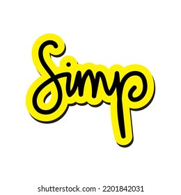 Simp, Someone Who Does Way Too Much For The Person They Have A Crush On. Gen Z's Slang Word Sticker In EPS Vector .