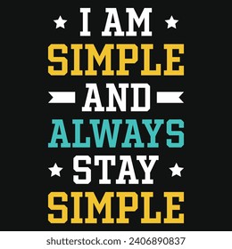 Soy simple y siempre sigo siendo simple diseño de camisetas de tipografía 