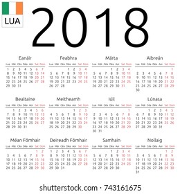Simple annual 2018 year wall calendar. Irish language. Week starts on Monday. Highlighted Saturday and Sunday, no holidays. EPS 8 vector illustration, no transparency, no gradients