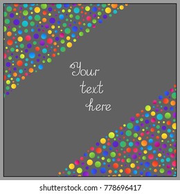 Simple Background of Gradient Colorful Circles on Grey Backdrop. Universal Abstract Template with Colored Circles in Corners for your Text, Information, Publication.