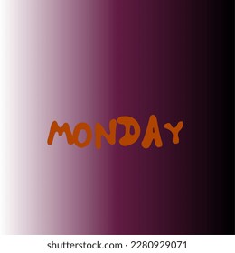 A simple background with the words monday