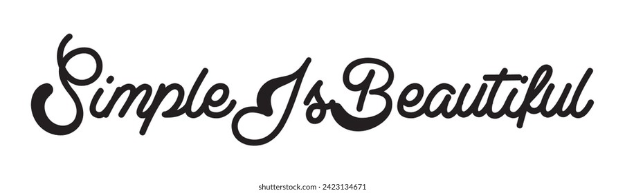 simple is beautiful text on white background.