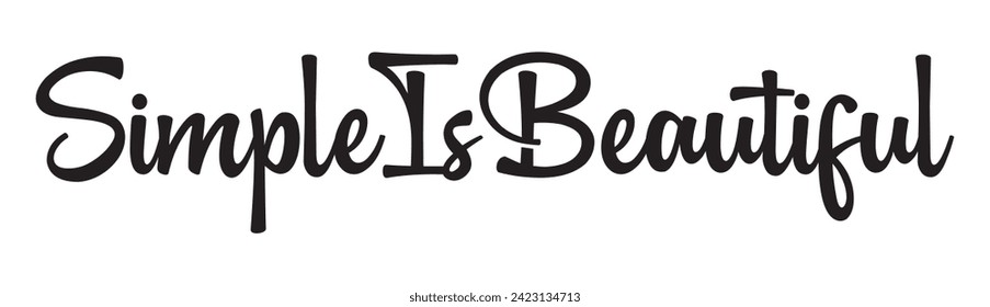 simple is beautiful text on white background.
