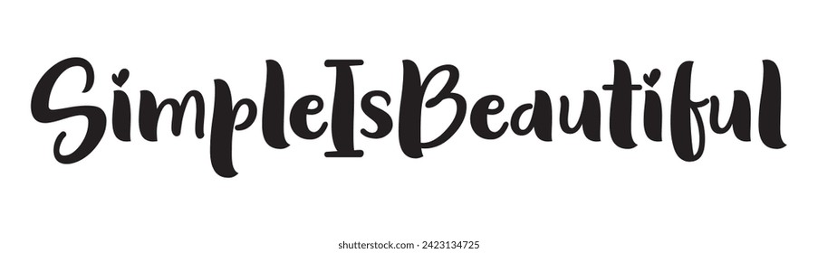 simple is beautiful text on white background.