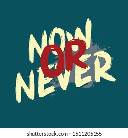 A simple beautiful typography motivational and inspirational quote poster design with dark background. Now or Never