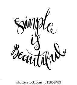 Simple Is Beautiful. Woman Quote. Hand Lettered Quote. Modern Calligraphy 