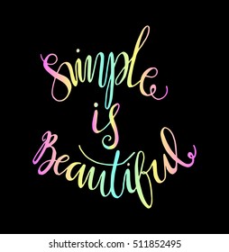 Simple Is Beautiful. Woman Quote. Hand Lettered Quote. Modern Calligraphy 