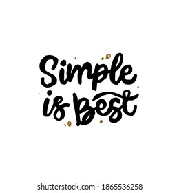 simple is best hand drawn lettering inspirational and motivational quote