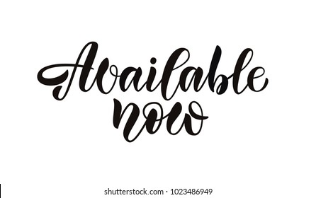 Simple black hand sketched Available now lettering typography on white background for Concept advertising for shopping mall, Online, website, Information, Clothes items, card.Vector Modern calligraphy