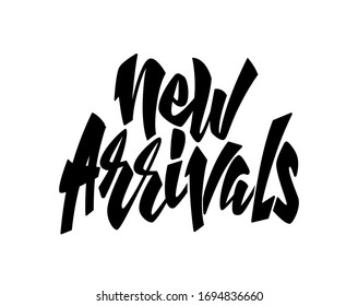 Simple black hand sketched New Arrivals lettering typography on white background for Print, card, Article, party, activitie, advertisement as Calligraphy banner.Promotional vector illustration EPS 10