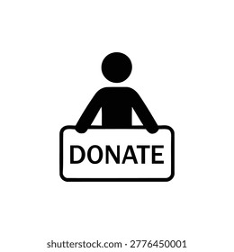 Simple black silhouette icon representing a person asking for charity or financial contribution, holding a rectangular sign clearly displaying the word DONATE, perfect for fundraising campaigns.