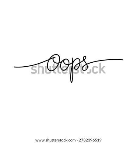 A simple black and white calligraphy rendering of the word oops on white