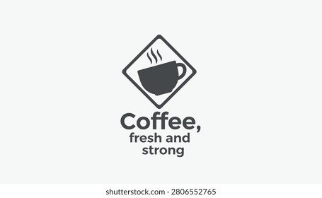 Simple black and white coffee logo with a steaming cup inside a diamond frame and the text coffee fresh and strong below it.
