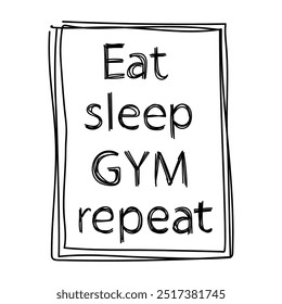 Simple black and white illustration featuring motivational fitness slogan for gym enthusiasts