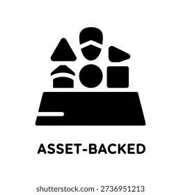 Simple black and white illustration of various geometric shapes on a platform with the text 'ASSET-BACKED' below, symbolizing financial security.