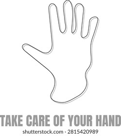 A simple black and white line drawing of a hand outline with the text 'Take Care of Your Hand' on a white background.