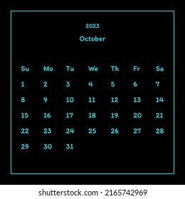 Simple calendar with neon numbers. October. Week Sunday, Monday, Tuesday, Wednesday, Thursday, Friday, Saturday. Black background. Vector illustration.