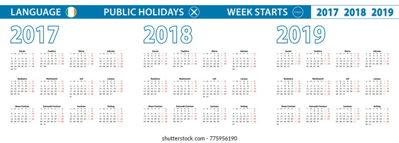 Simple calendar template in Irish for 2017, 2018, 2019 years. Week starts from Monday.