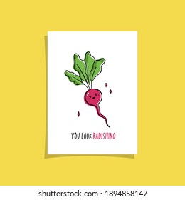 Simple card design with cute veggie and phrase - you look radishing.  Kawaii drawing with radish