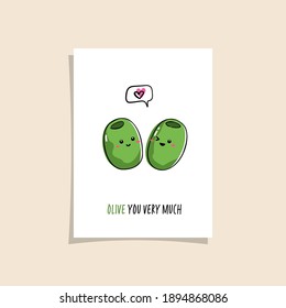 Simple card design with cute veggie and phrase - Olive you very much.  Kawaii drawing with olive