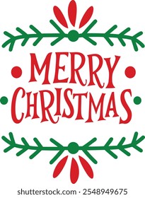 A simple Christmas greeting with the text Merry Christmas in red lettering surrounded by green pine branches and red and green floral designs.