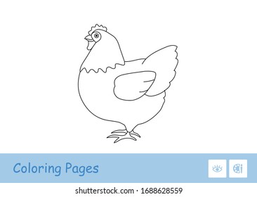 Simple colorless thick contour image of a staying chicken for the youngest children coloring book. Domestic animals at farm, bird yard and on countryside. Fun and learning for kids.
