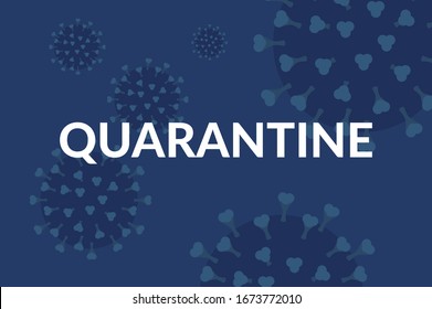 Simple coronavirus poster says it is quarantine during covid outbreak.