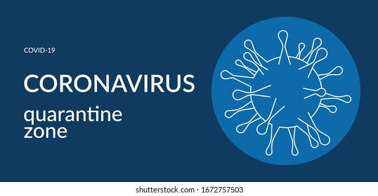 Simple Coronavirus warning about quarantine zone during covid-19 outbreak