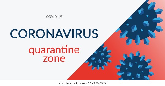Simple Coronavirus warning about quarantine zone during covid-19 outbreak