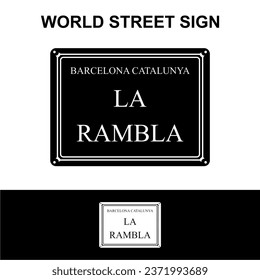 Simple creative icon design of world street sign in black and white bw. A home place where people live grow vacation stay. la rambla, Flowers, music, live shows, mimes and terraces full life