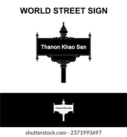 Simple creative icon design of world street sign in black and white bw. home place where people live grow vacation stay. thanon khao san, Siam, largest rice market, backpacker hotspot of Southeast