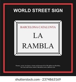 Simple creative icon design of world street sign in color greeting post card. A home place where people live grow vacation stay. la rambla, Flowers, music, live shows, mimes and terraces full life