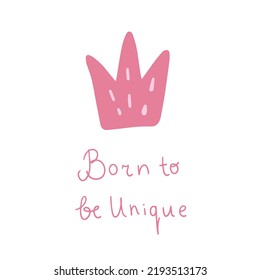 Simple crown with lettering vector illustration. Adorable Scandinavian art for kids t shirt prints, girl stationary, greeting card, poster