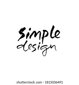 Einfaches Design. Handgezeichnete moderne Pinselschrift. Typografie-Banner. Tinte Vektorgrafik.