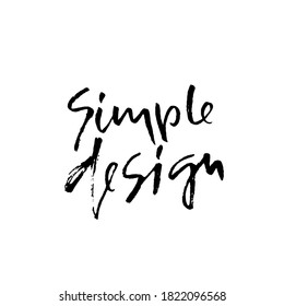 Diseño sencillo. Letrado a mano con letras modernas de pincel. Cartel de tipografía. Ilustración vectorial de tinta.