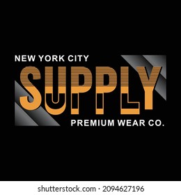 Simple design new york city supply typography, tshirt design, vector illustration