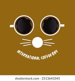 A simple design on a brown background featuring two coffee cups as eyes and "INTERNATIINAL COFFEE DAY" forming a smiling mouth, perfect for coffee-related themes or promotions.