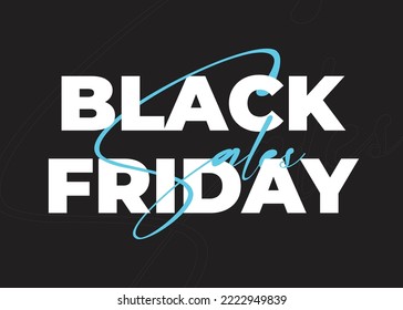 simple elegant design of Black Friday Sales text. black and white and cyan. Social media vector illustration template for website and mobile website development, email and newsletter, marketing