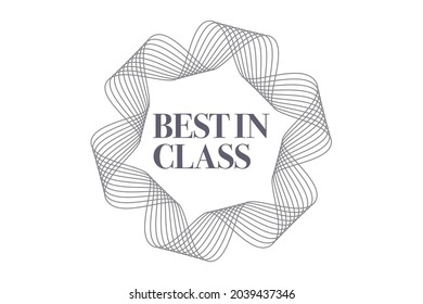 Simple, elegant, minimal graphic design of a saying "Best in Class" with repetitive lines forming a geometric shape in badge, ribbon abstraction. Cool, trendy graphic vector art in grey color.