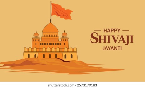  A simple and elegant Shivaji Jayanti greeting featuring a historic Maratha fort adorned with a saffron flag, set against a beige background, symbolizing pride and heritage