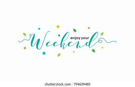 Simple Enjoy Your Weekend Letter Wallpaper Vector