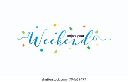 Simple Enjoy Your Weekend Letter Wallpaper Vector