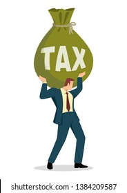 Simple flat business vector illustration of a businessman holding a big money bag with the word tax on it. Heavy, burden, responsibility in business concept