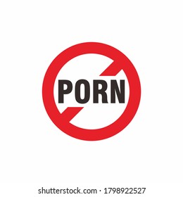 Simple Flat Red Forbidden Sign with Text Porn, Stop Porn Mark Campaign Illustration Vector Design Template