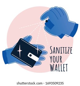 Simple flat sign saying to sanitize your wallet from time to time during coronavirus outbreak and isolation time