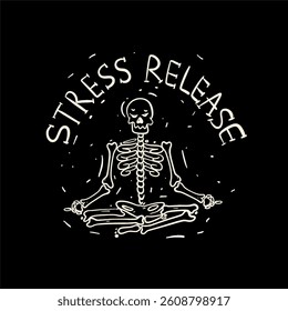 simple full body skull illustration with meditation pose with stress release written on it