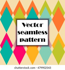 Simple geometric background. Geometric seamless pattern of geometric shapes. Abstract image with bright colors. Suitable for animation, printing, fabrics, textiles, and web