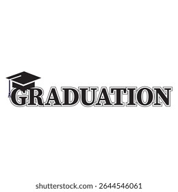 Simple of Graduation Text Illusration suitable for t-shirt, gift, cut file