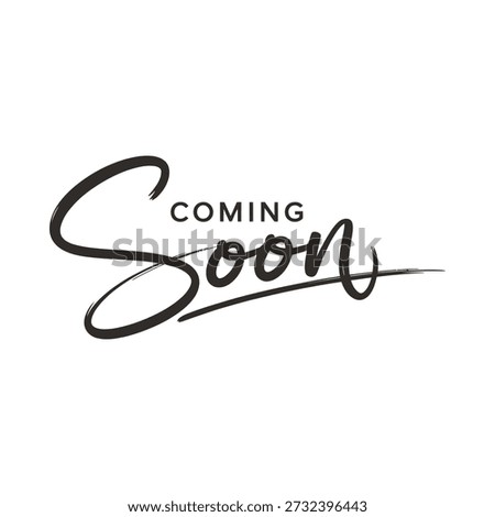 Simple graphic design displaying the phrase coming soon in elegant calligraphy