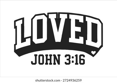 A simple graphic displaying the word 'loved' and John 3:16, a prominent bible verse.